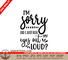 Sarcastic Im Sorry Eye Roll SVG SVG