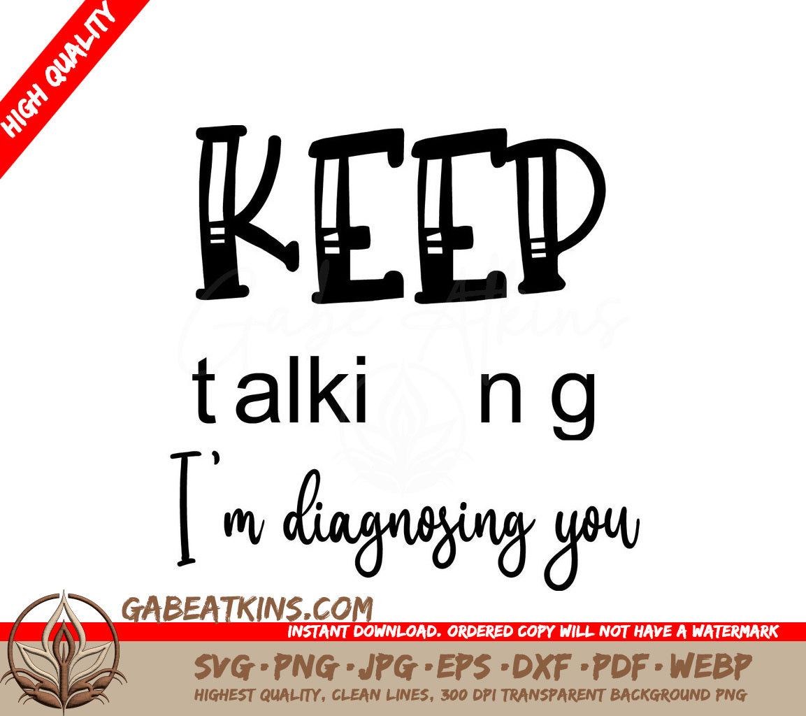 Keep Talking, Im Diagnosing You SVG SVG