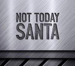 Not Today Santa SVG SVG