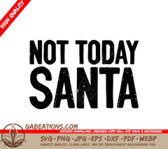 Not Today Santa SVG SVG