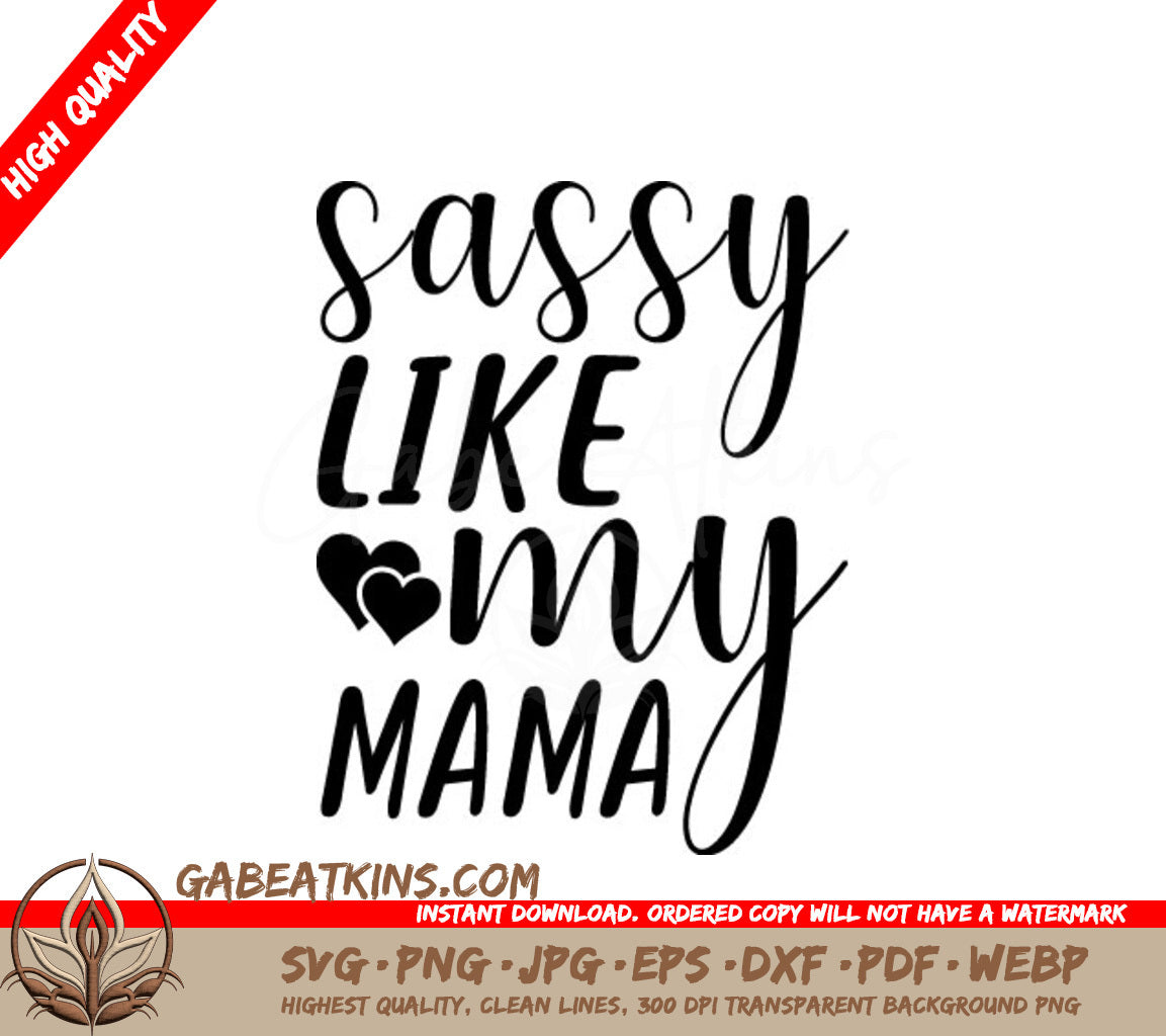 Sassy Like My Mama SVG - Heart Design SVG