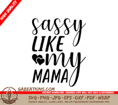 Sassy Like My Mama SVG - Heart Design SVG