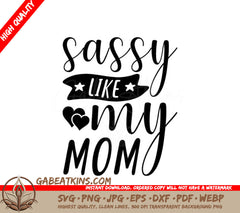 Sassy Like My Mom SVG -  Heart Design SVG