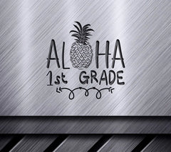 Aloha 1st Grade Pineapple SVG - Back to School Cut File SVG