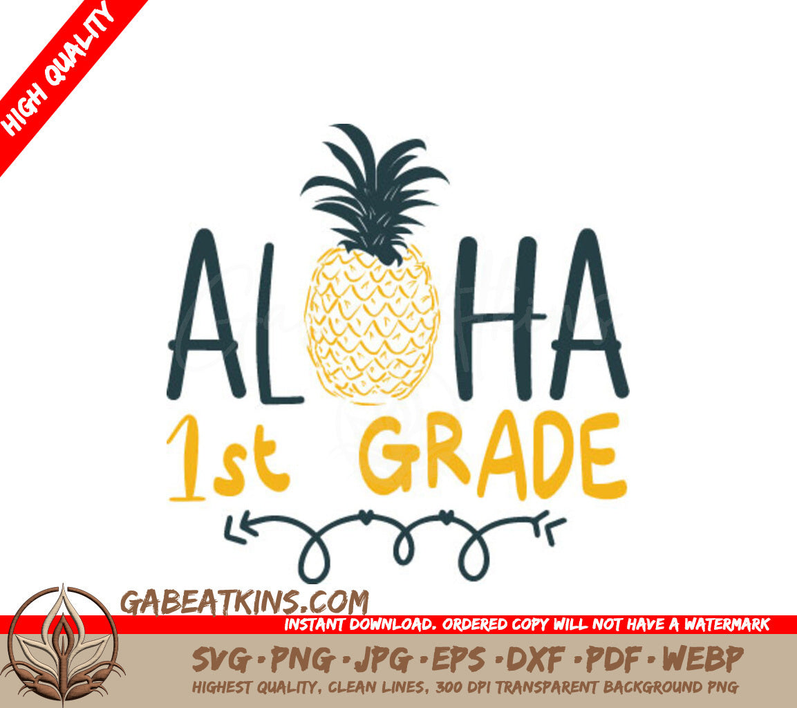 Aloha 1st Grade Pineapple SVG - Back to School Cut File SVG