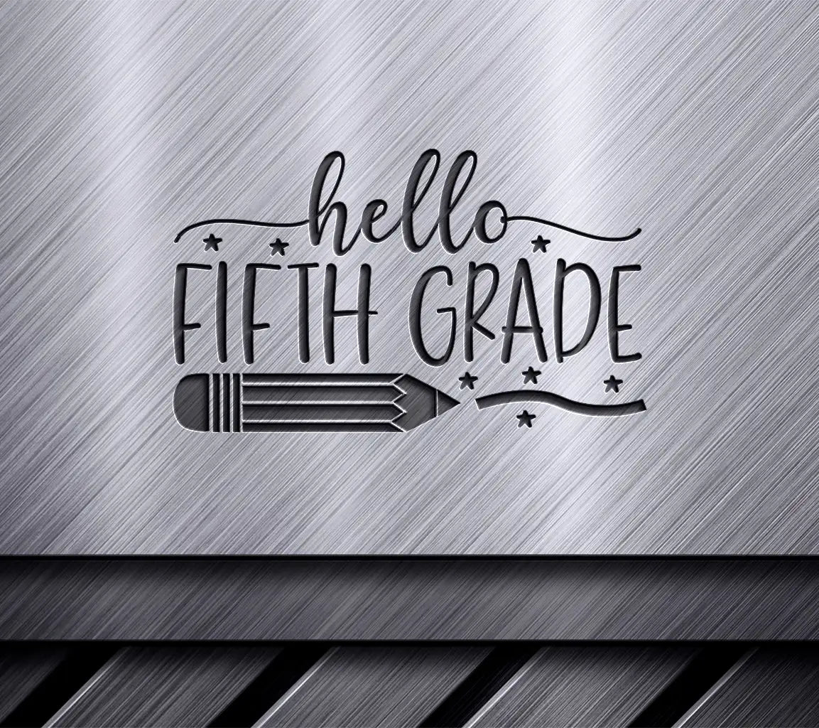 Hello Fifth Grade SVG - Pencil & Stars School Sign SVG