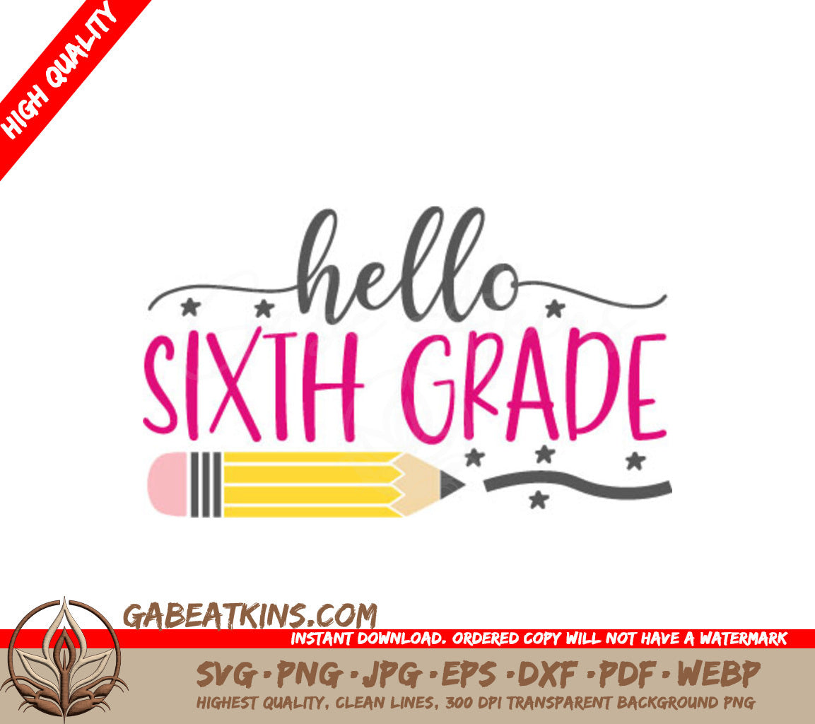 Hello Sixth Grade SVG Design - Pencil & Stars Design SVG