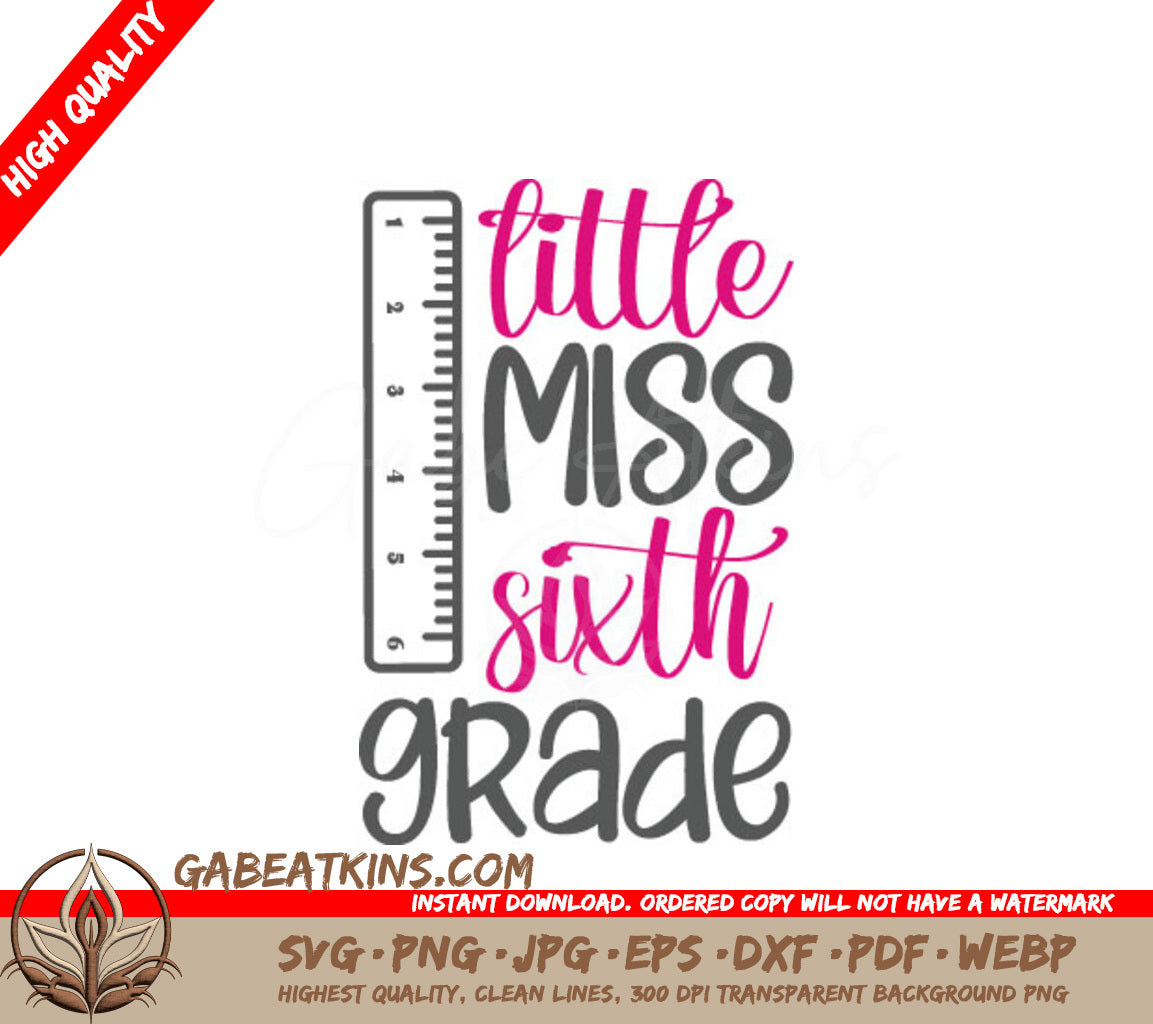 Little Miss Sixth Grade Ruler SVG - School Sign Cut File SVG