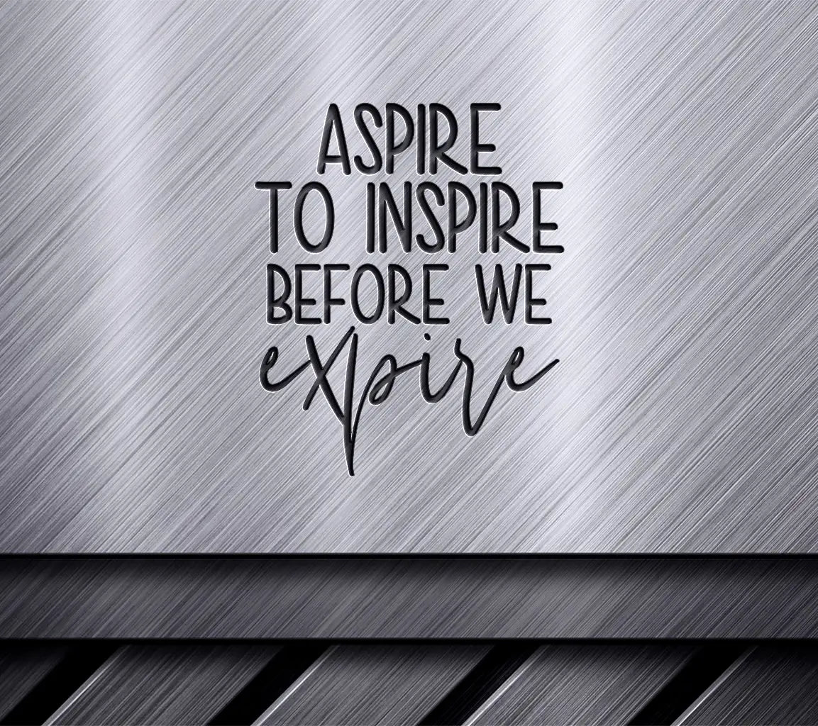 Aspire To Inspire SVG Sign SVG