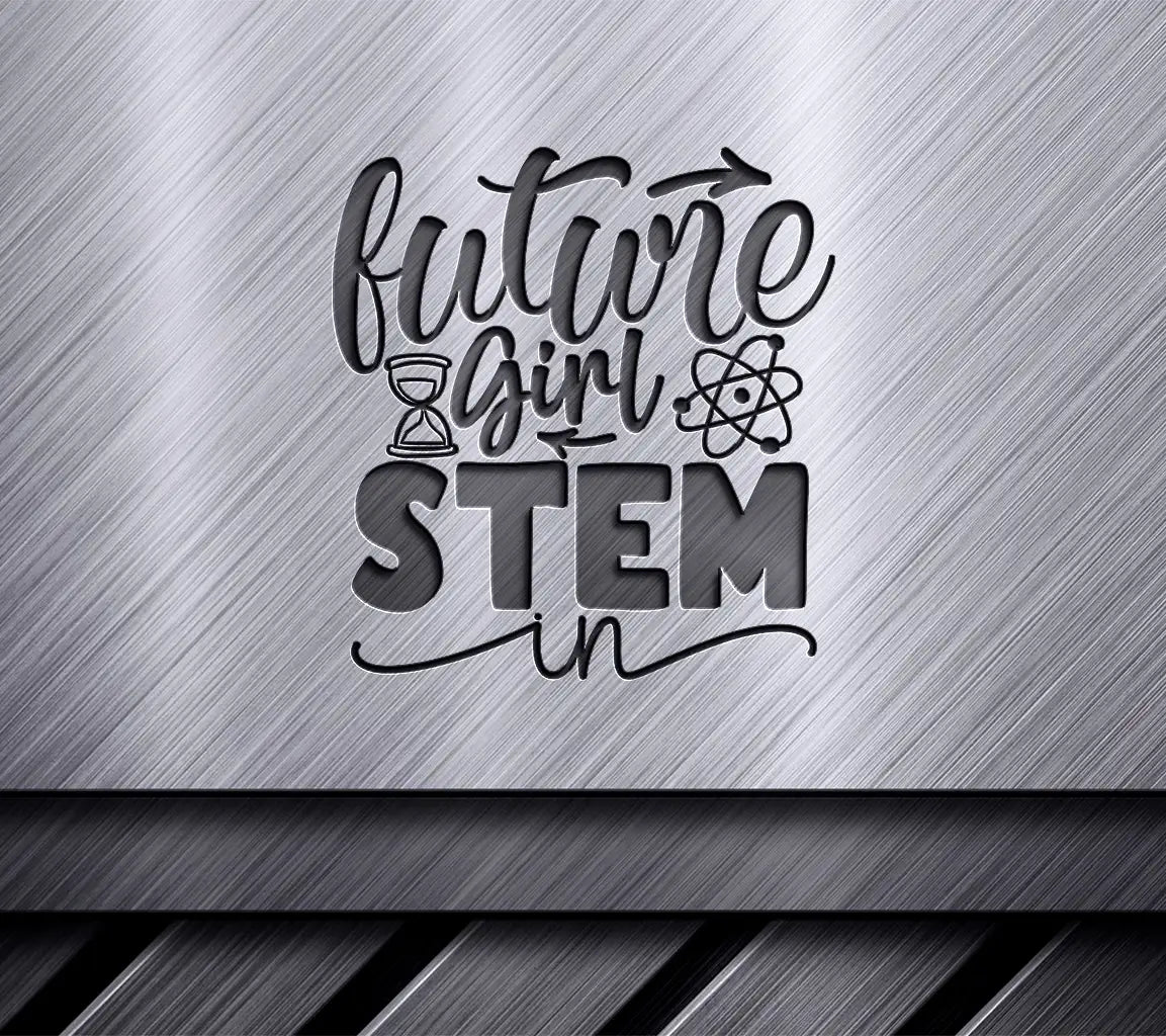 Future Girl STEM SVG Design SVG