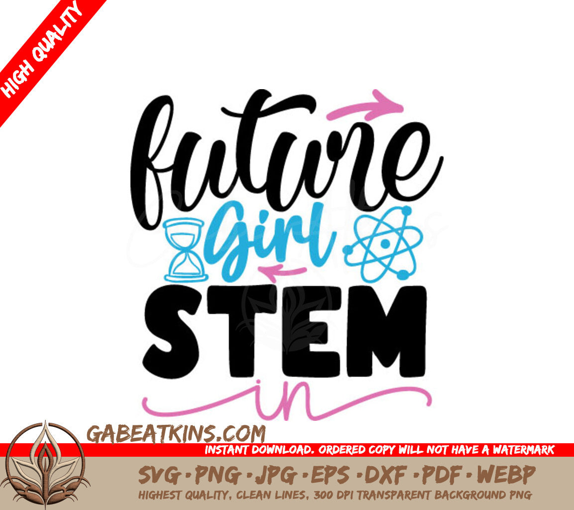 Future Girl STEM SVG Design SVG