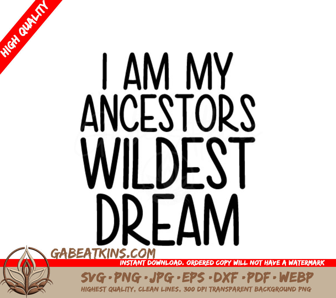 Ancestors Wildest Dream SVG SVG