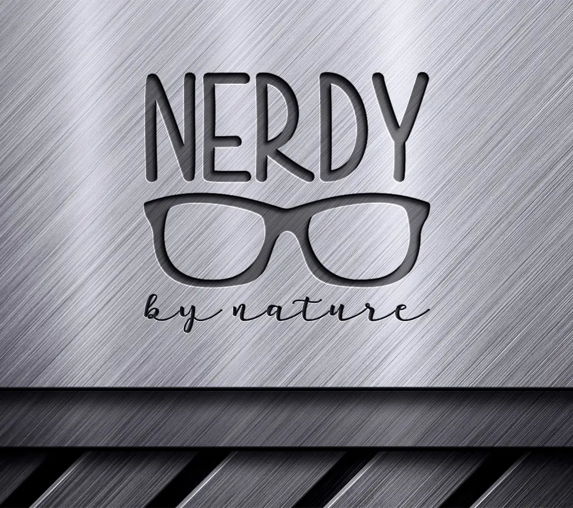 Nerdy By Nature Glasses SVG SVG