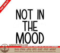 Not In The Mood SVG SVG