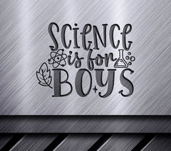 Science Is For Boys SVG SVG