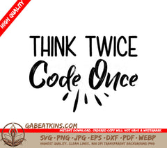 Think Twice Code Once SVG Design SVG