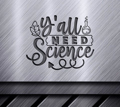 Yall Need Science SVG Design SVG