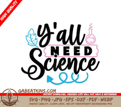 Yall Need Science SVG Design SVG