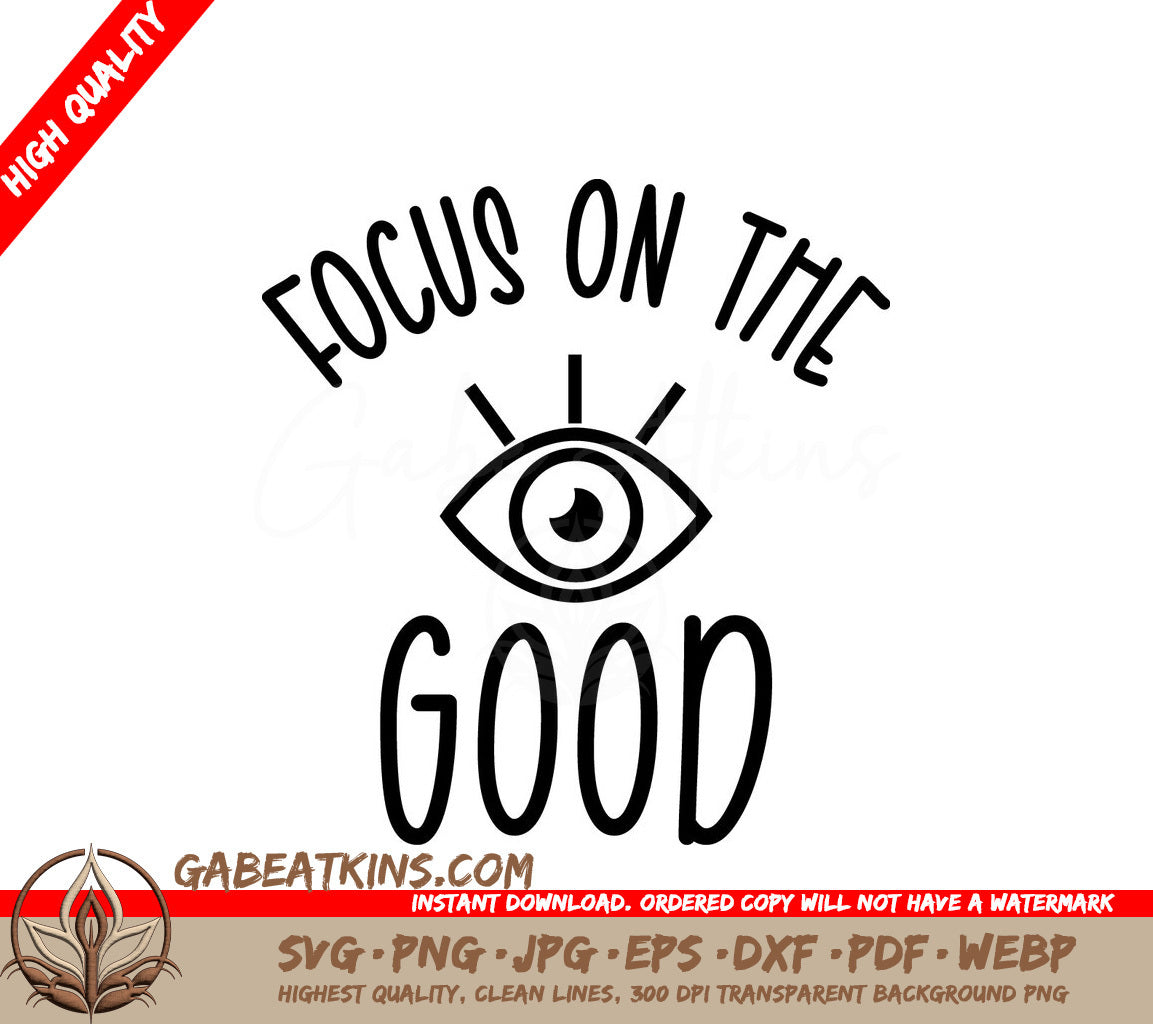 Focus On The Good SVG Design SVG