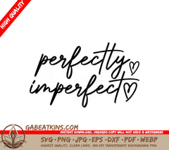 Perfectly Imperfect Self-Love SVG SVG