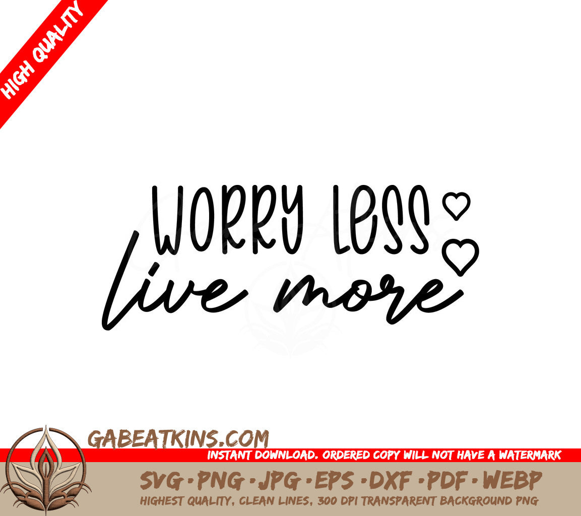 Worry Less, Live More SVG Design SVG