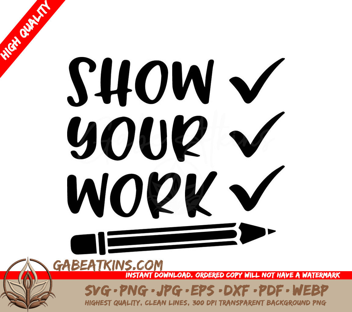 A Black And White Sign That Says Show Your Work SVG - Show Your Work SVG SVG