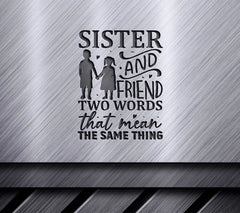 Sister & Friend SVG Quote SVG