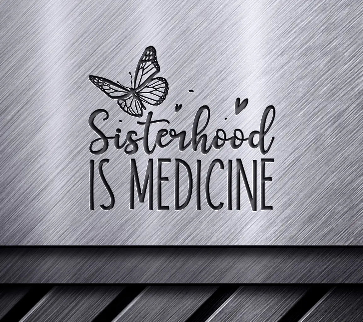 Sisterhood is Medicine SVG SVG