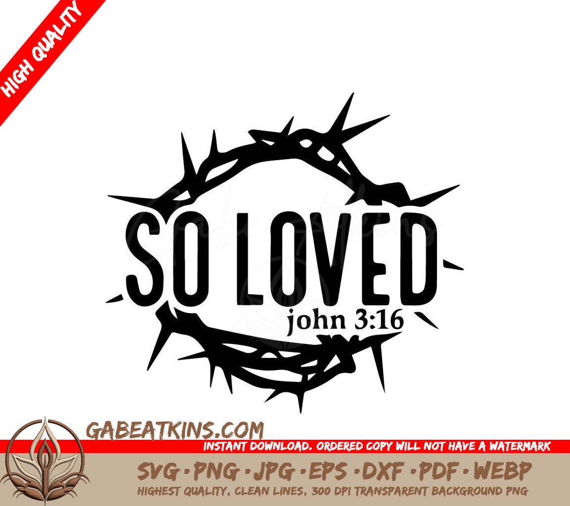 A Black And White Logo That Says So Loved John 3:16 SVG - So Loved SVG SVG