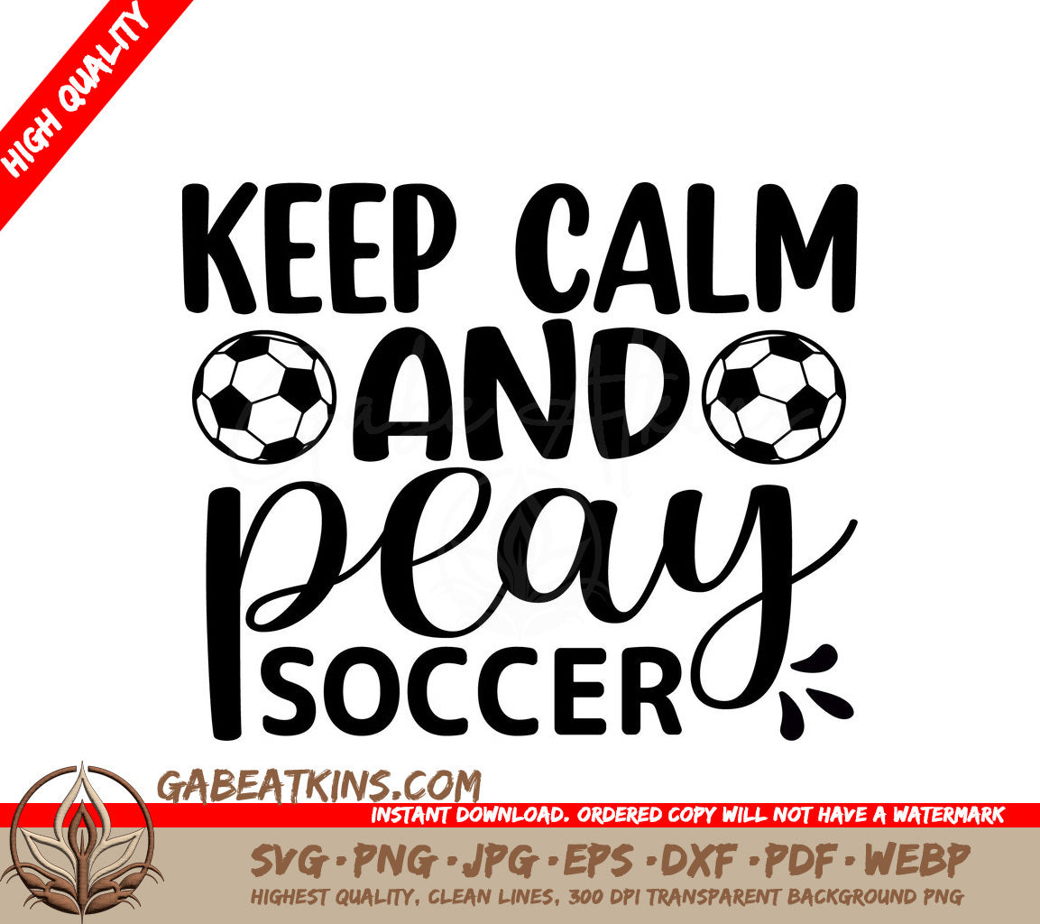 Keep Calm Play Soccer SVG SVG