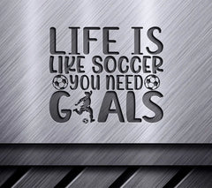 Life is Like Soccer SVG SVG