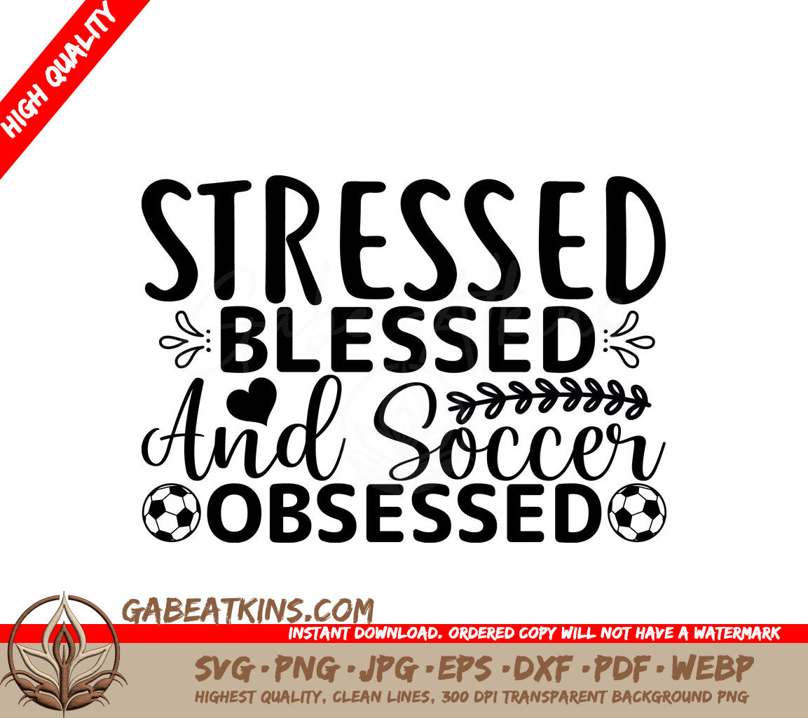 Stressed, Blessed, Soccer Obsessed SVG SVG