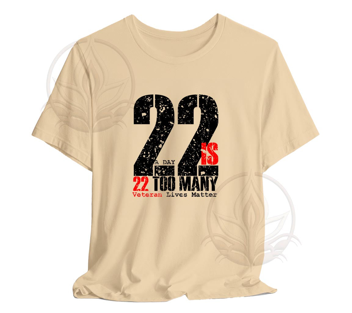 22 A Day is 22 Too Many Veteran Support T-Shirt End Veteran Suicide, V | -Shirt End Veteran Suicide, Veteran Suicide Awareness