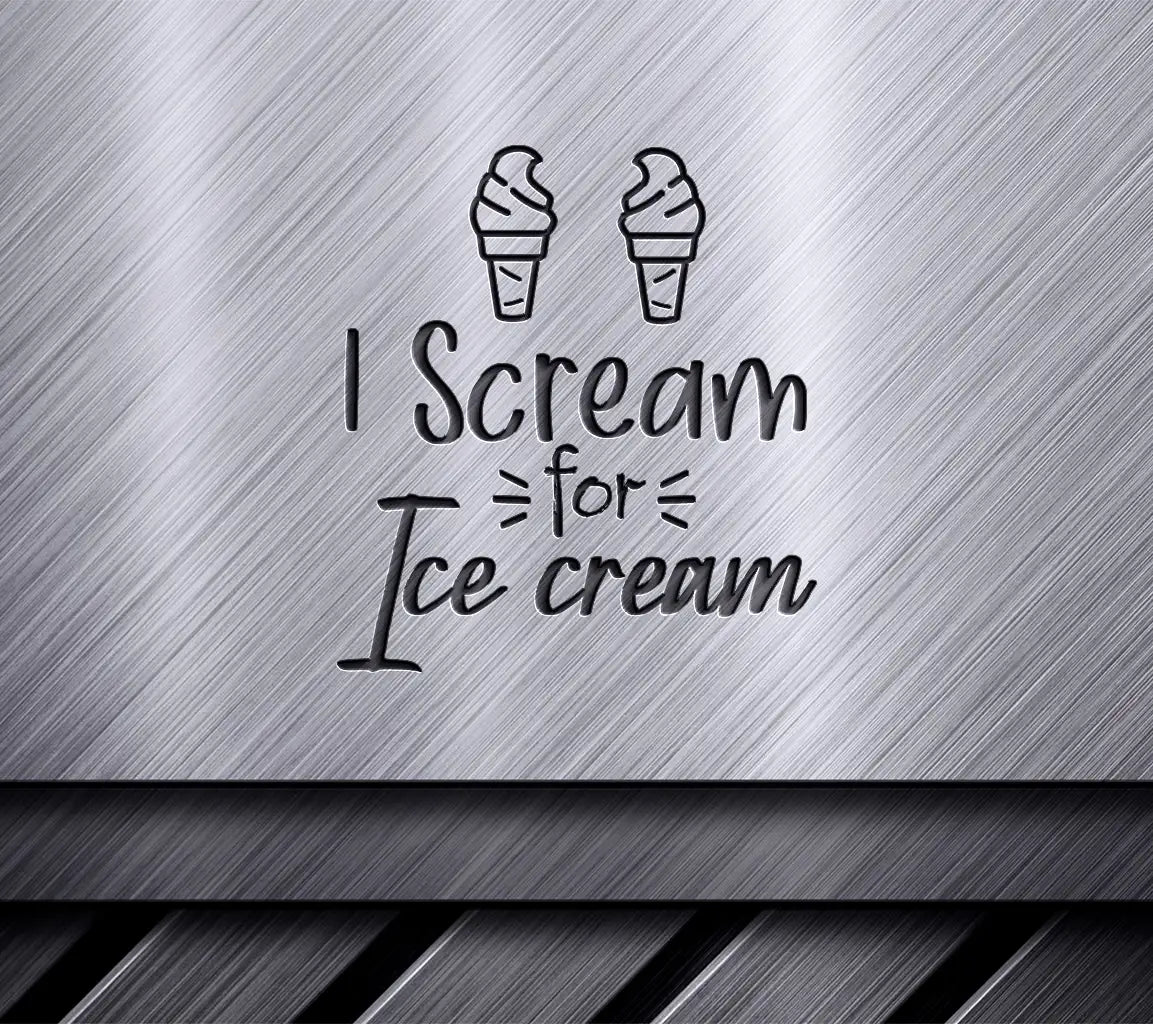 I Scream For Ice Cream SVG SVG