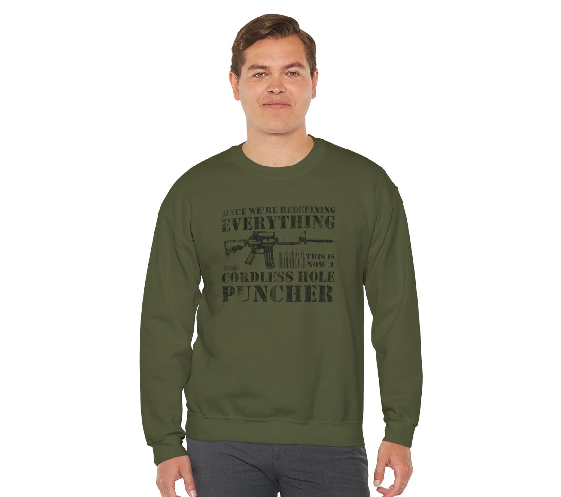 Since We Are Redefining Everything This Is a Cordless Hole Puncher Swe | Cordless Hole Puncher Sweatshirt