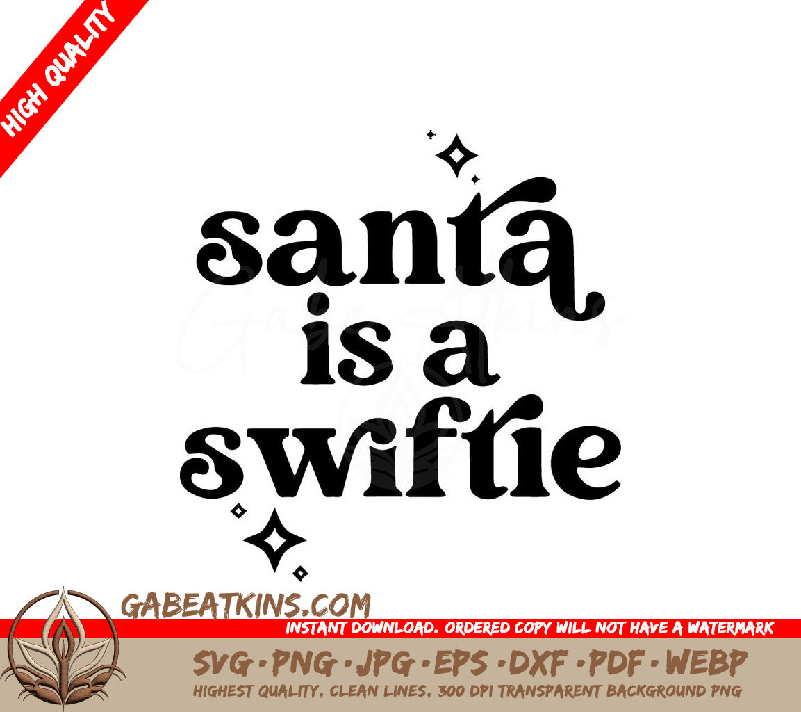 A Black And White Sign That Says Santa Is A Swiftie SVG - Taylor Swift SVG, Santa is a Swiftie SVG SVG