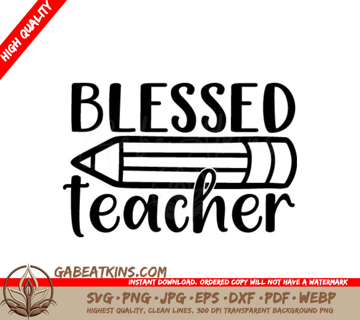  Teacher Appreciation SVG - Blessed Teacher Pencil Drawing SVG