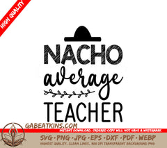  Nacho Average Teacher SVG SVG