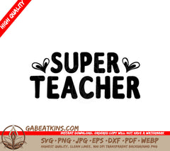  Super Teacher Design SVG - Teacher Appreciation Design SVG