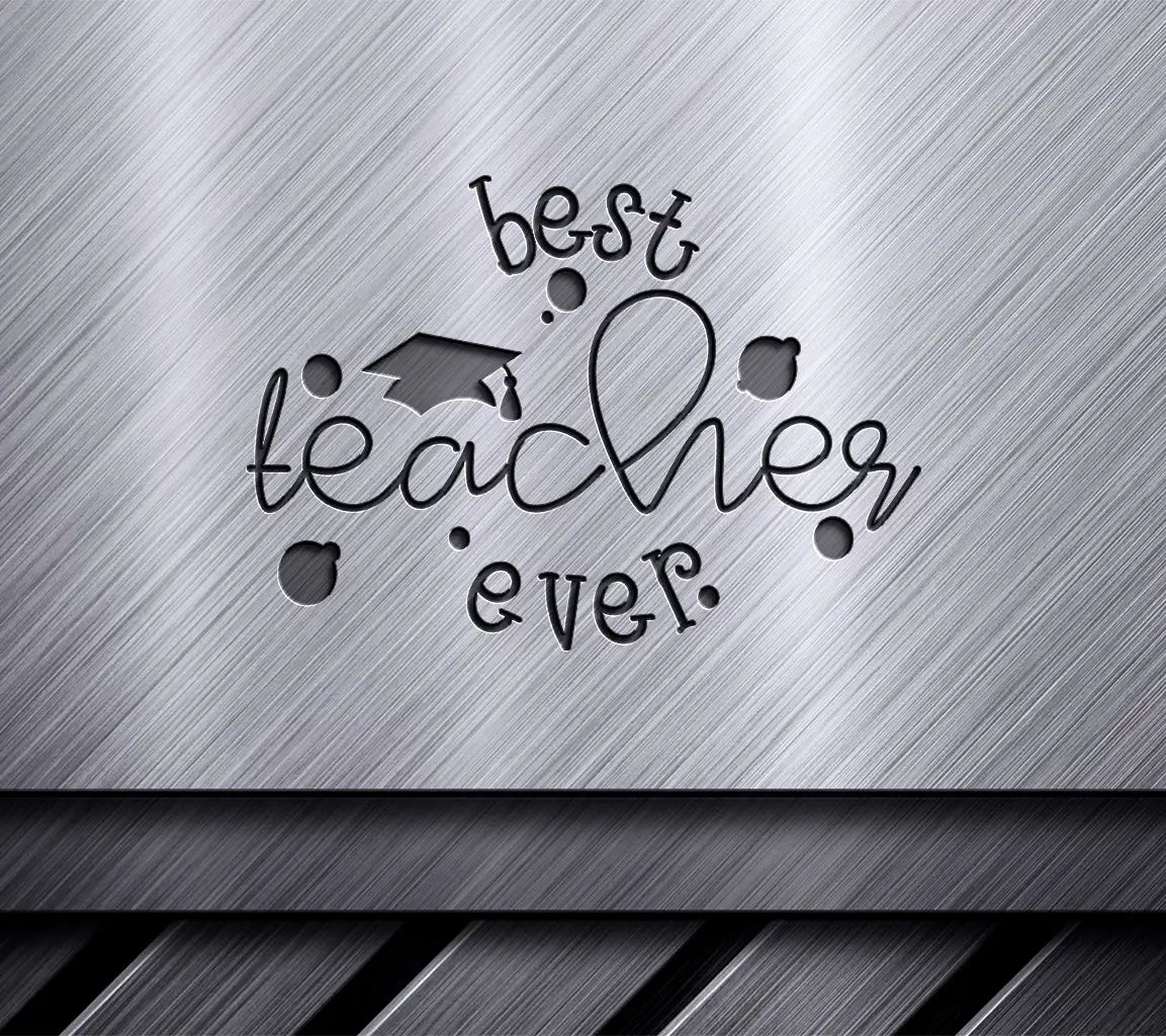 Best Teacher Ever Graduation Cap SVG SVG