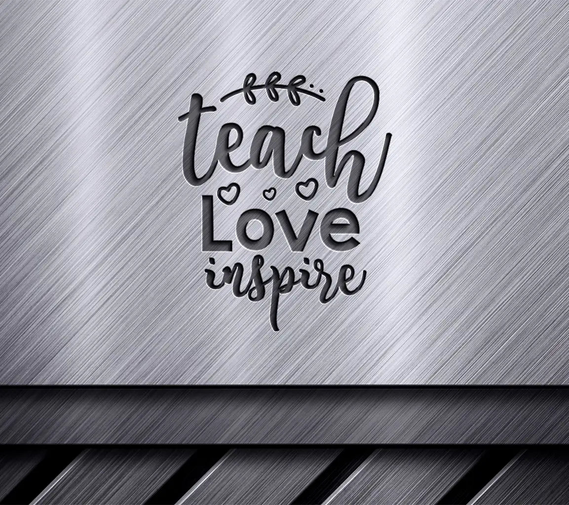  Teach Love Inspire SVG SVG