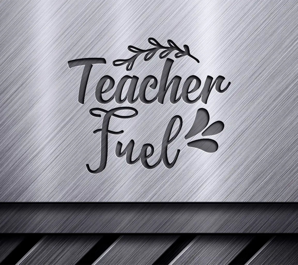 Teacher Fuel Design SVG SVG