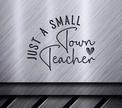 Small Town Teacher SVG Design SVG