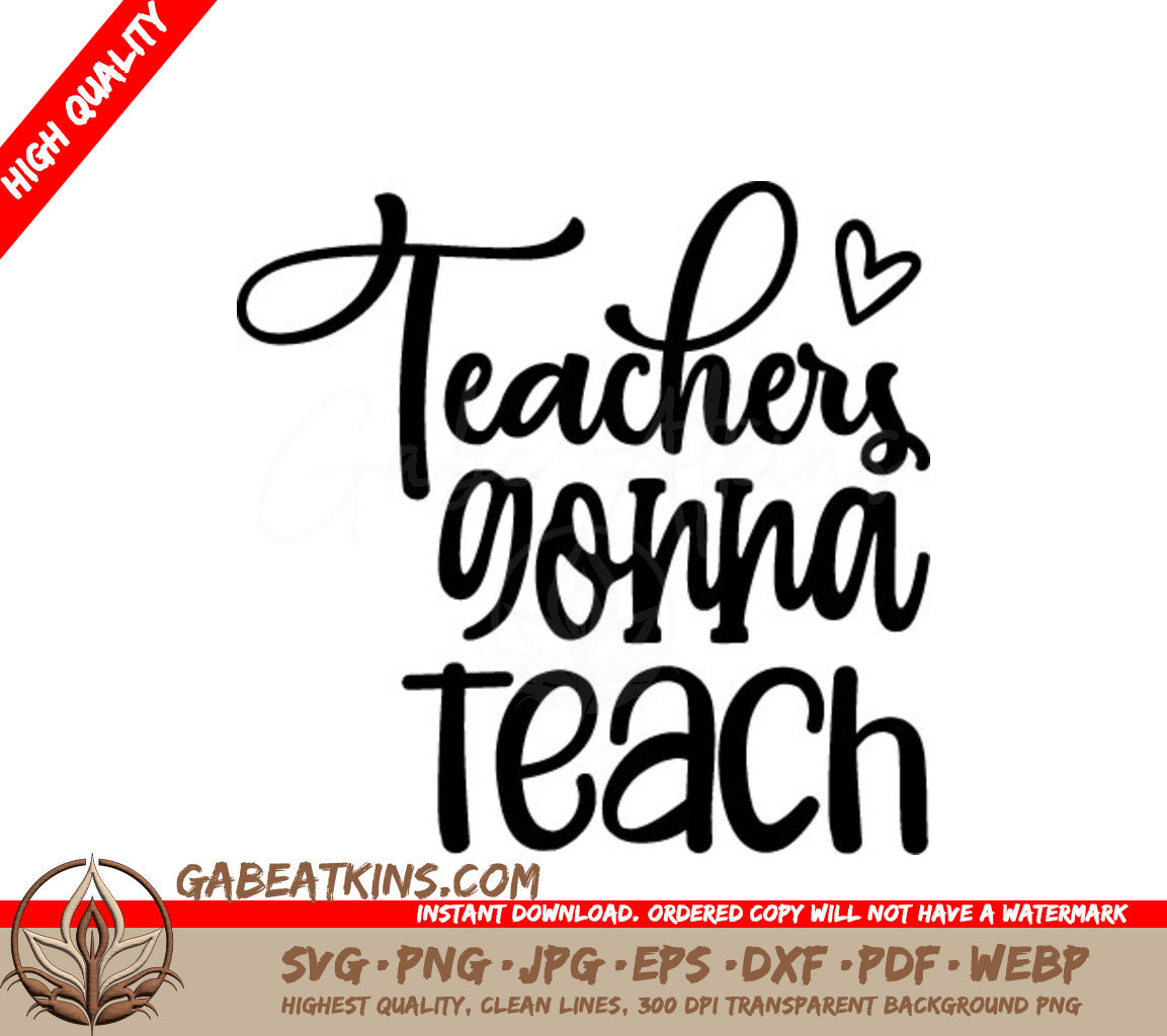 Teachers Gonna Teach  SVG SVG