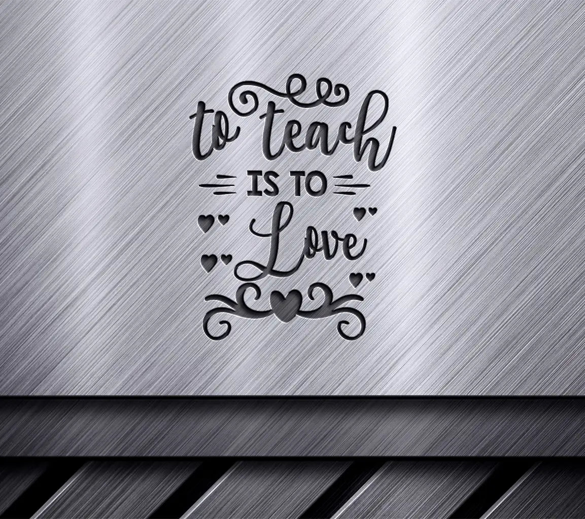 Teach Is Love SVG Poster SVG