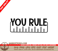  You Rule SVG with Ruler - Teacher Appreciation Design SVG