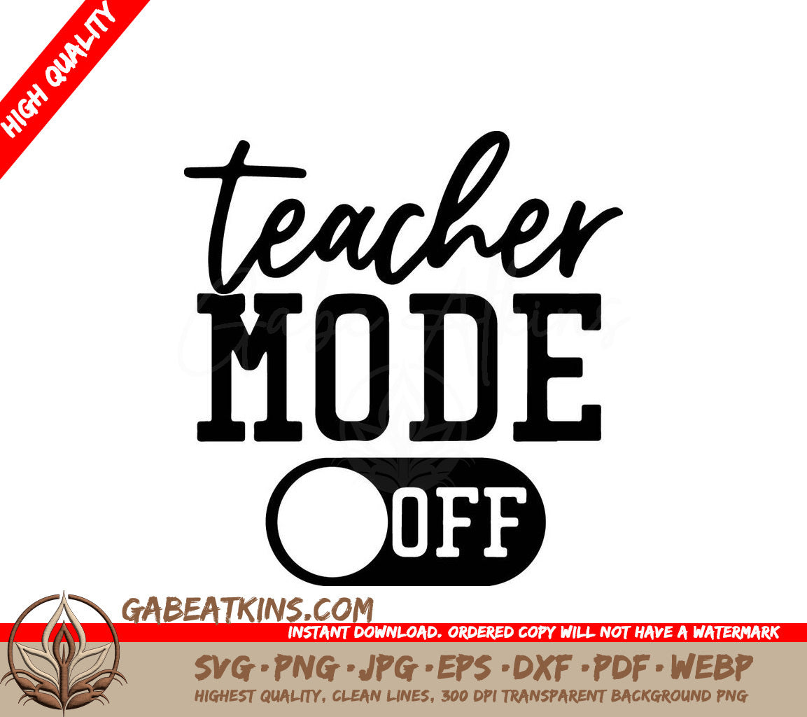 A Black And White Sign That Says Teacher Mode Off SVG - Teacher Mode off SVG SVG