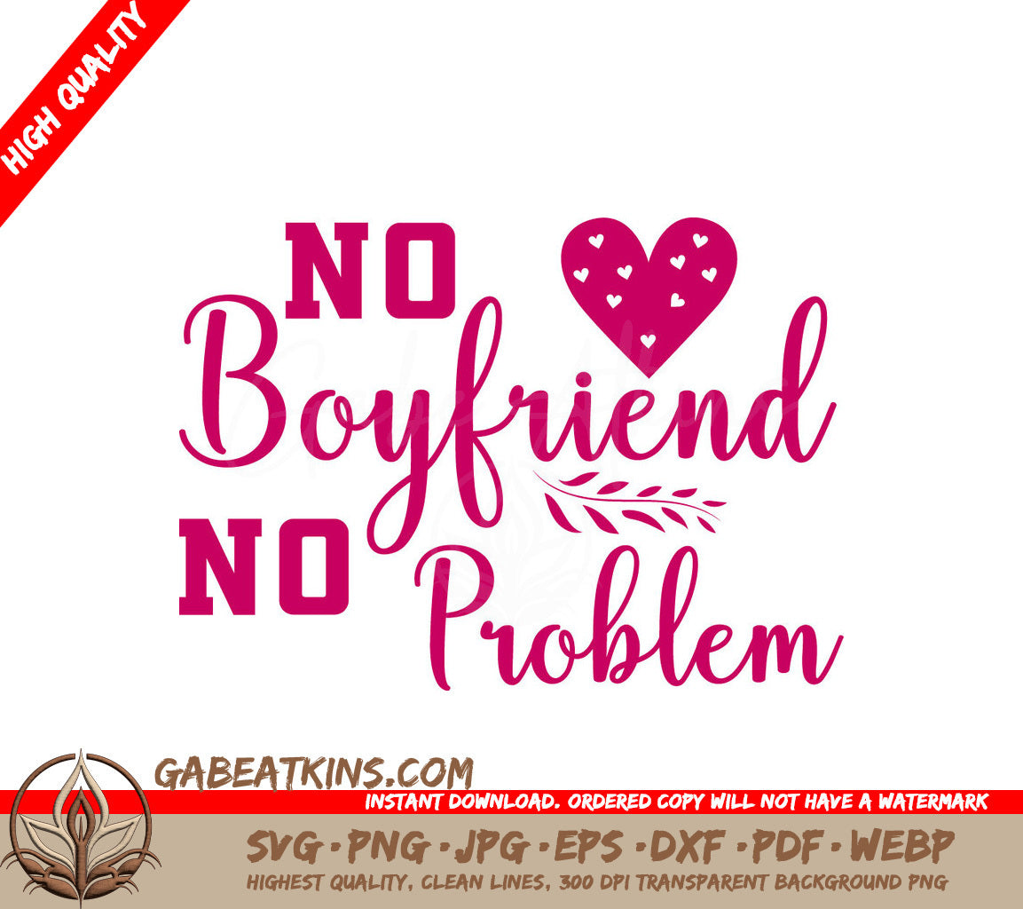 No Boyfriend No Problem SVG SVG