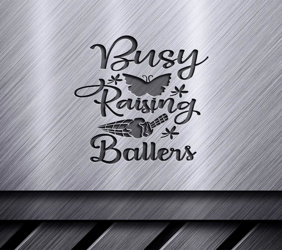 Busy Raising Ballers SVG SVG