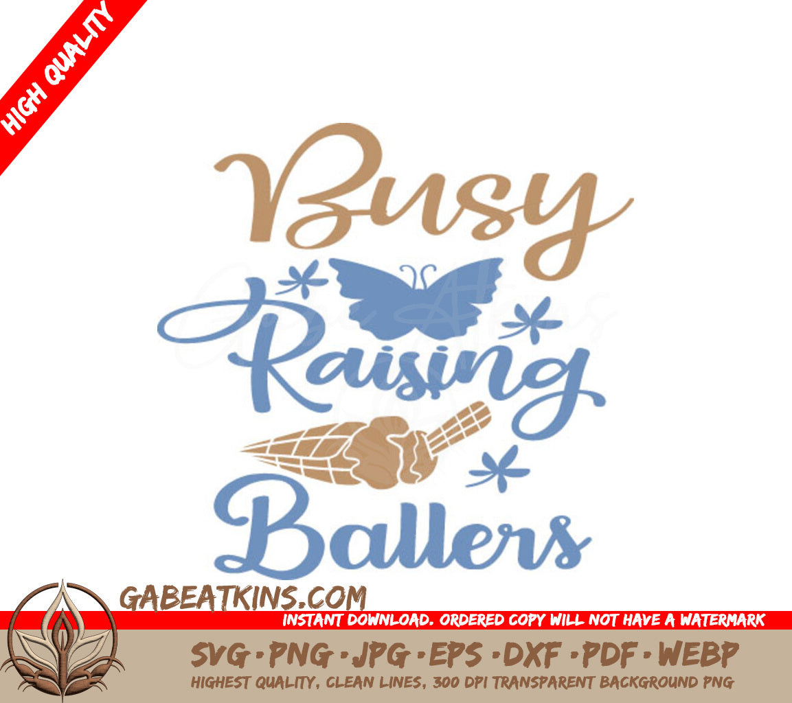 Busy Raising Ballers SVG SVG